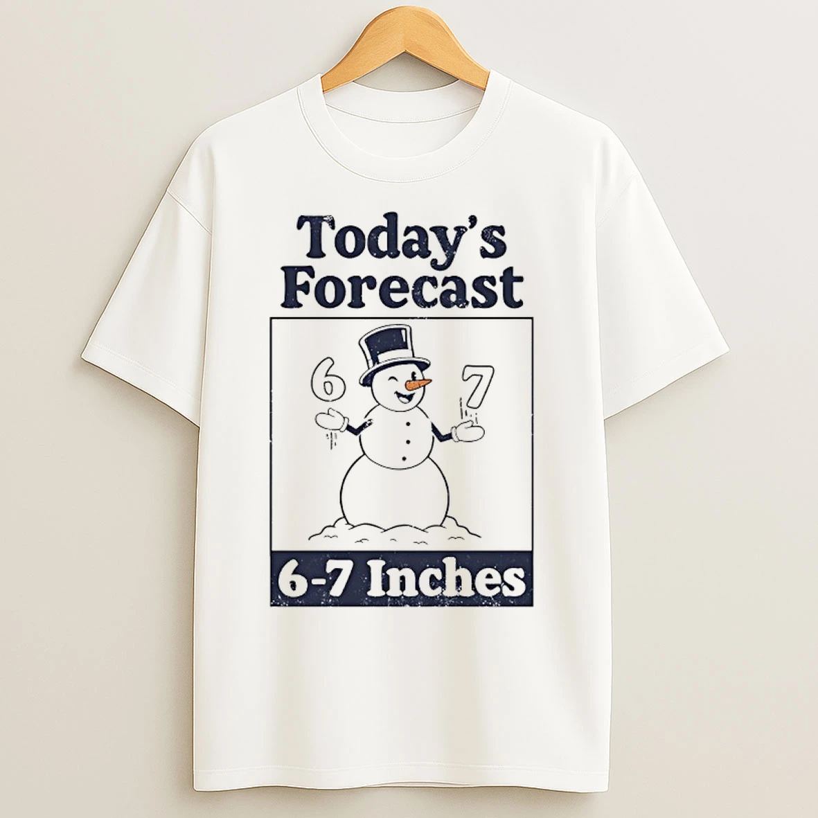 Classic Snowman Todays Forecast 6 7 Inches T Shirts