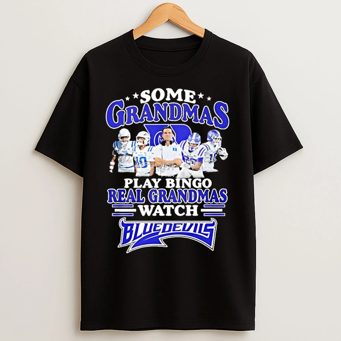 Classic Some Grandmas Play Bingo Real Grandmas Watch Duke Blue Devils T Shirts