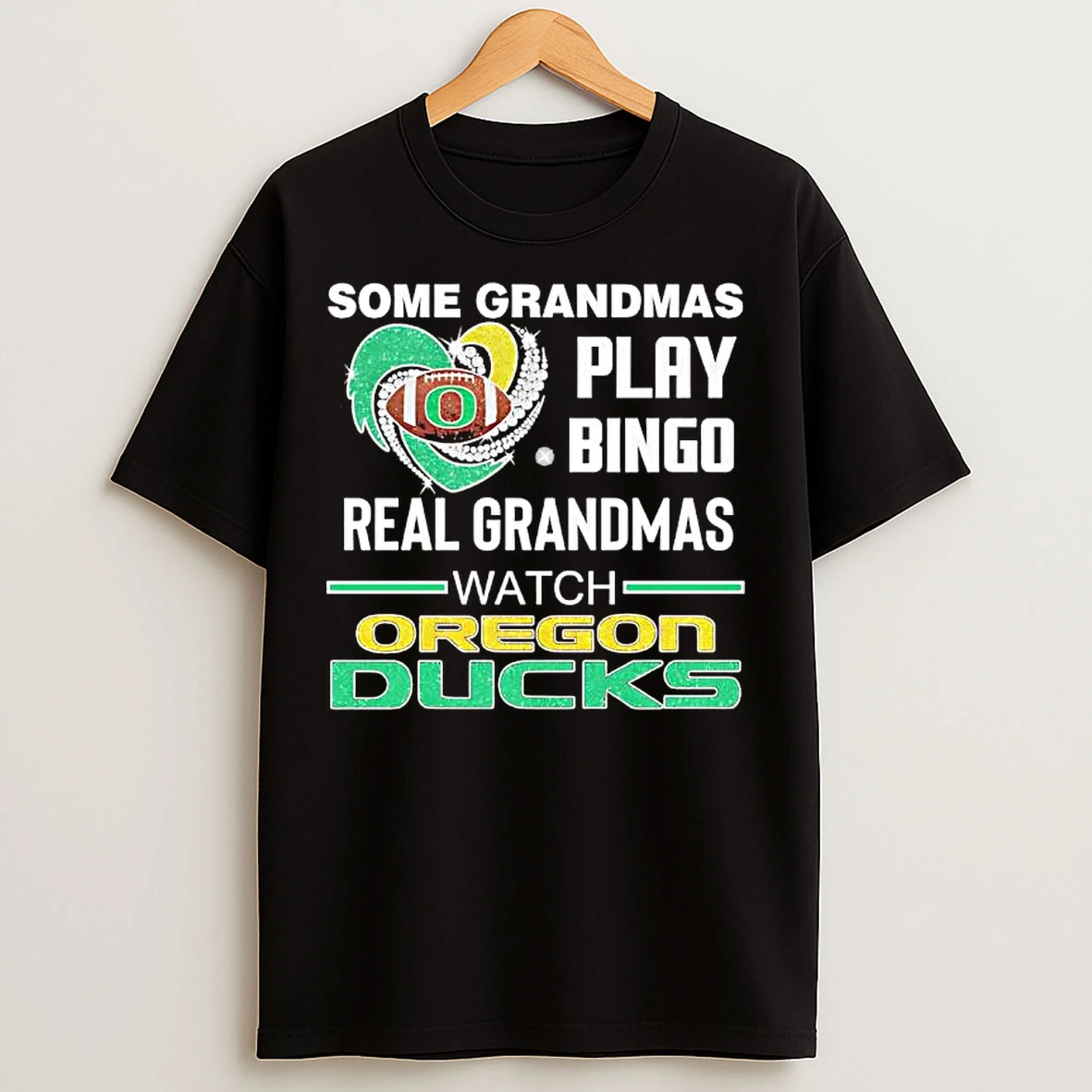 Classic Some Grandmas Play Bingo Real Grandmas Watch Oregon Ducks T Shirts
