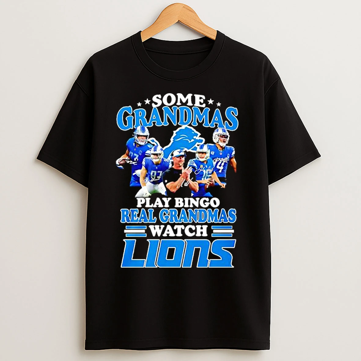 Classic Some Grandmas Play Bingo Real Grandmas Watch Detroit Lions Fan Loyalty And Dedication T Shirts