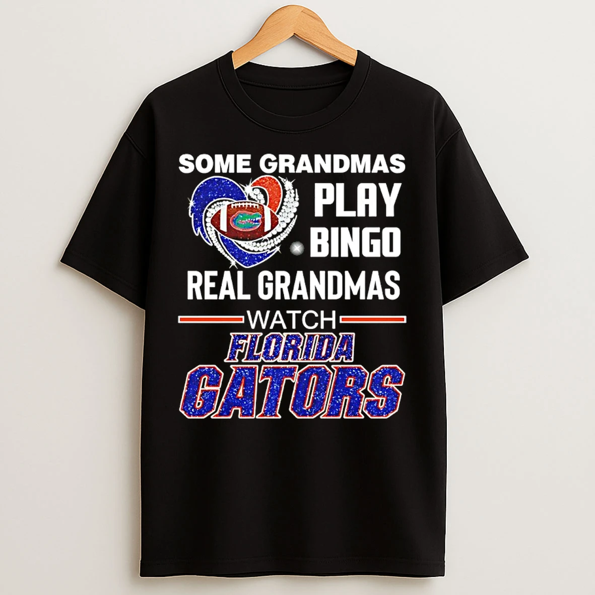Classic Some Grandmas Play Bingo Real Grandmas Watch Florida Gators Diamond Heart T Shirts