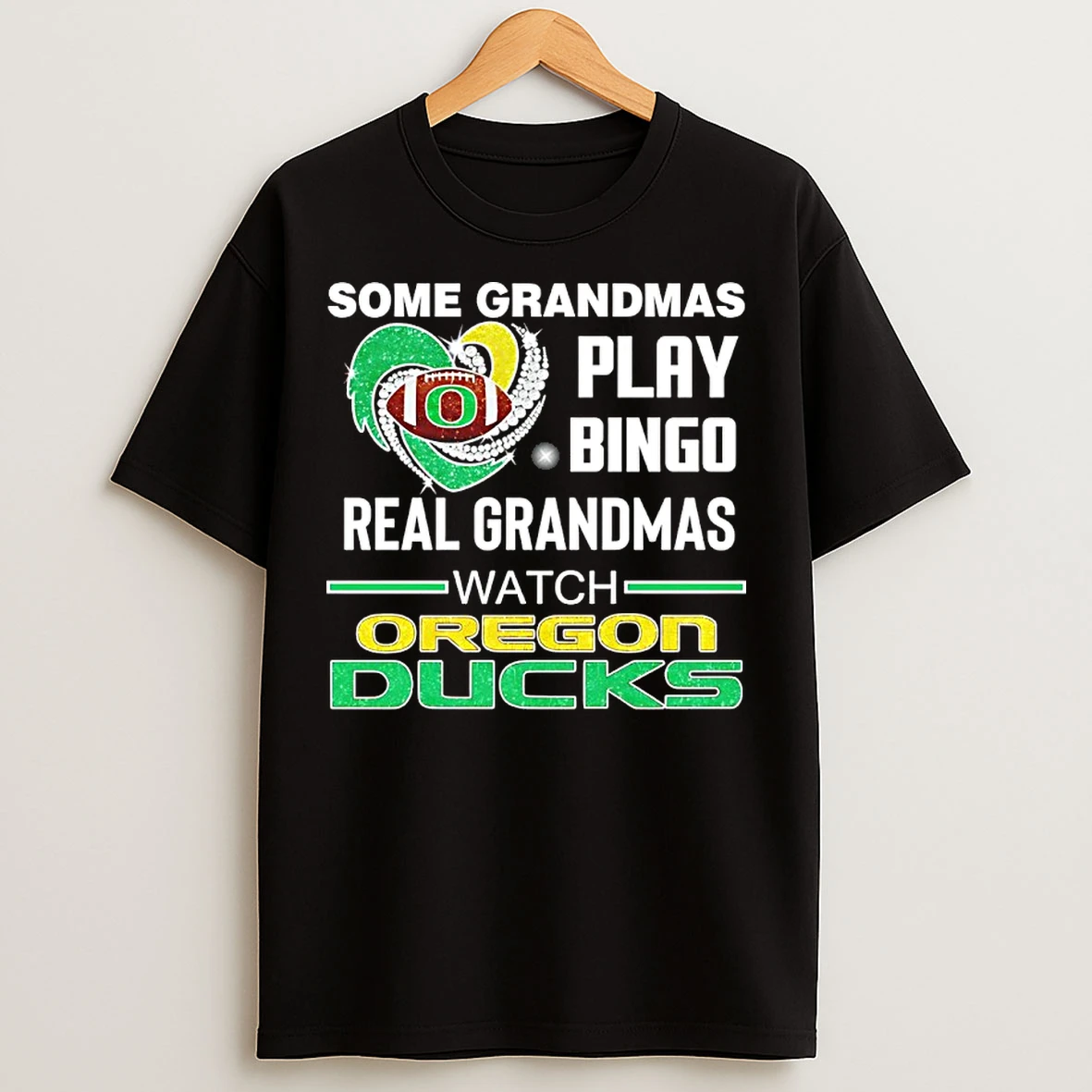 Classic Some Grandmas Play Bingo Real Grandmas Watch Oregon Ducks Diamond Heart T Shirts