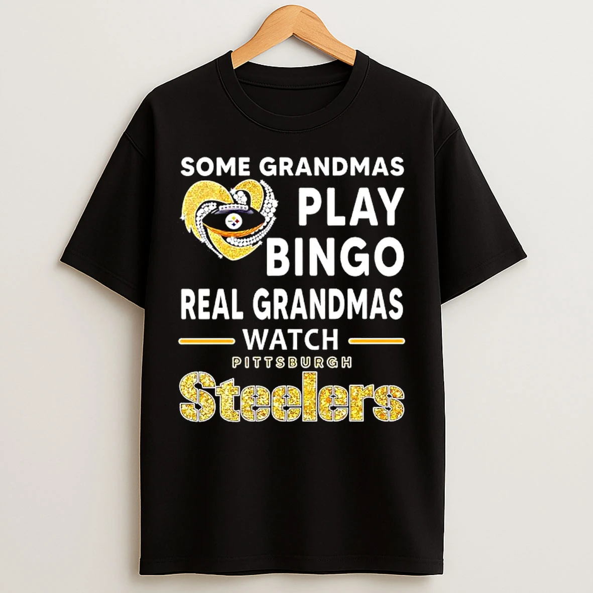 Classic Some Grandmas Play Bingo Real Grandmas Watch Pittsburgh Steelers In Heart T Shirts
