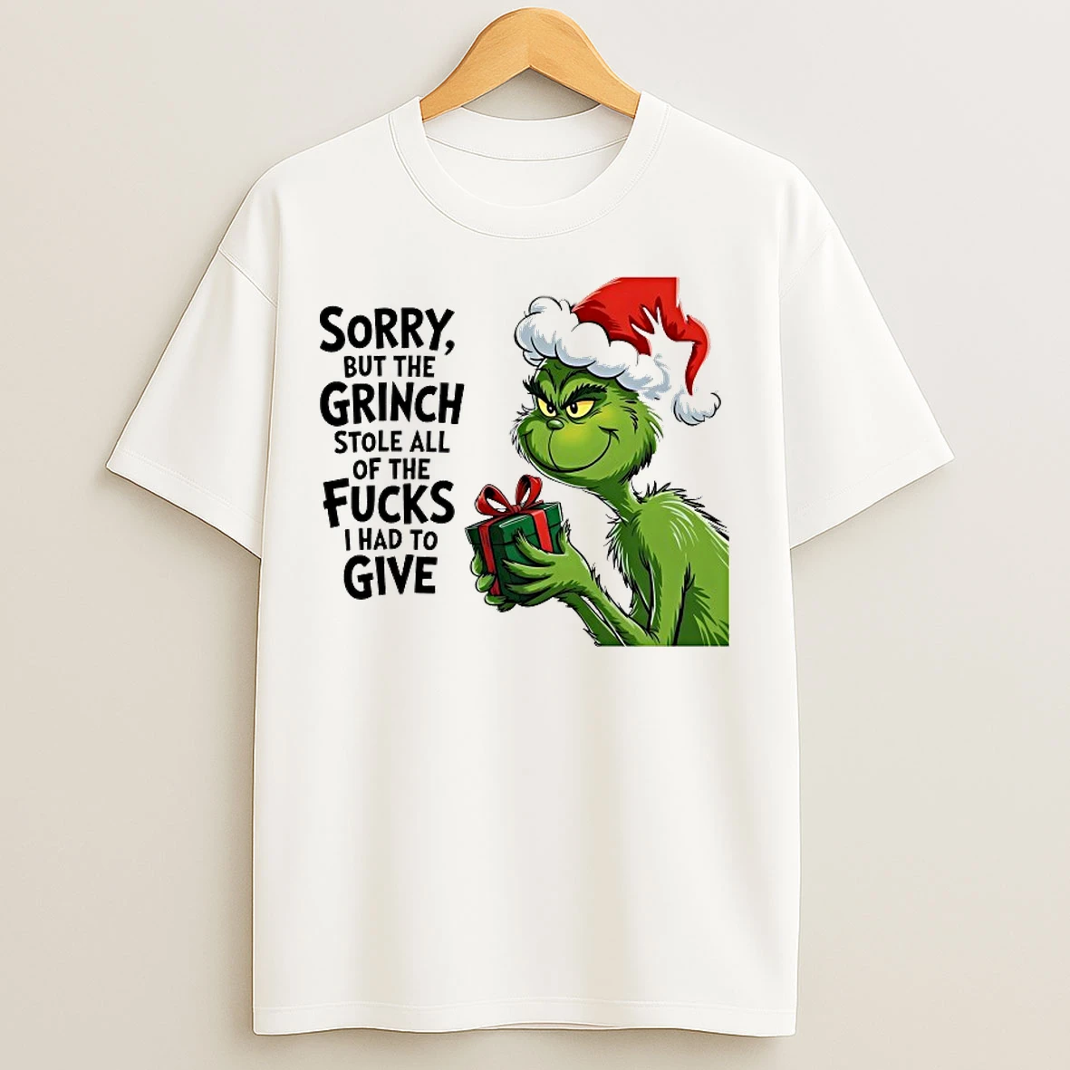 Classic Sorry But The Grinch Stole All Of The Fucks I Had To Give T Shirts
