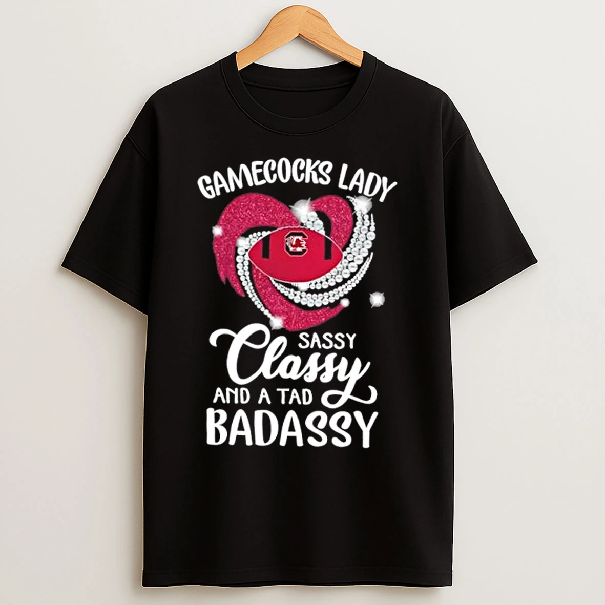 Classic South Carolina Gamecocks Lady Sassy Classy And A Tad Badassy Diamond Heart T Shirts