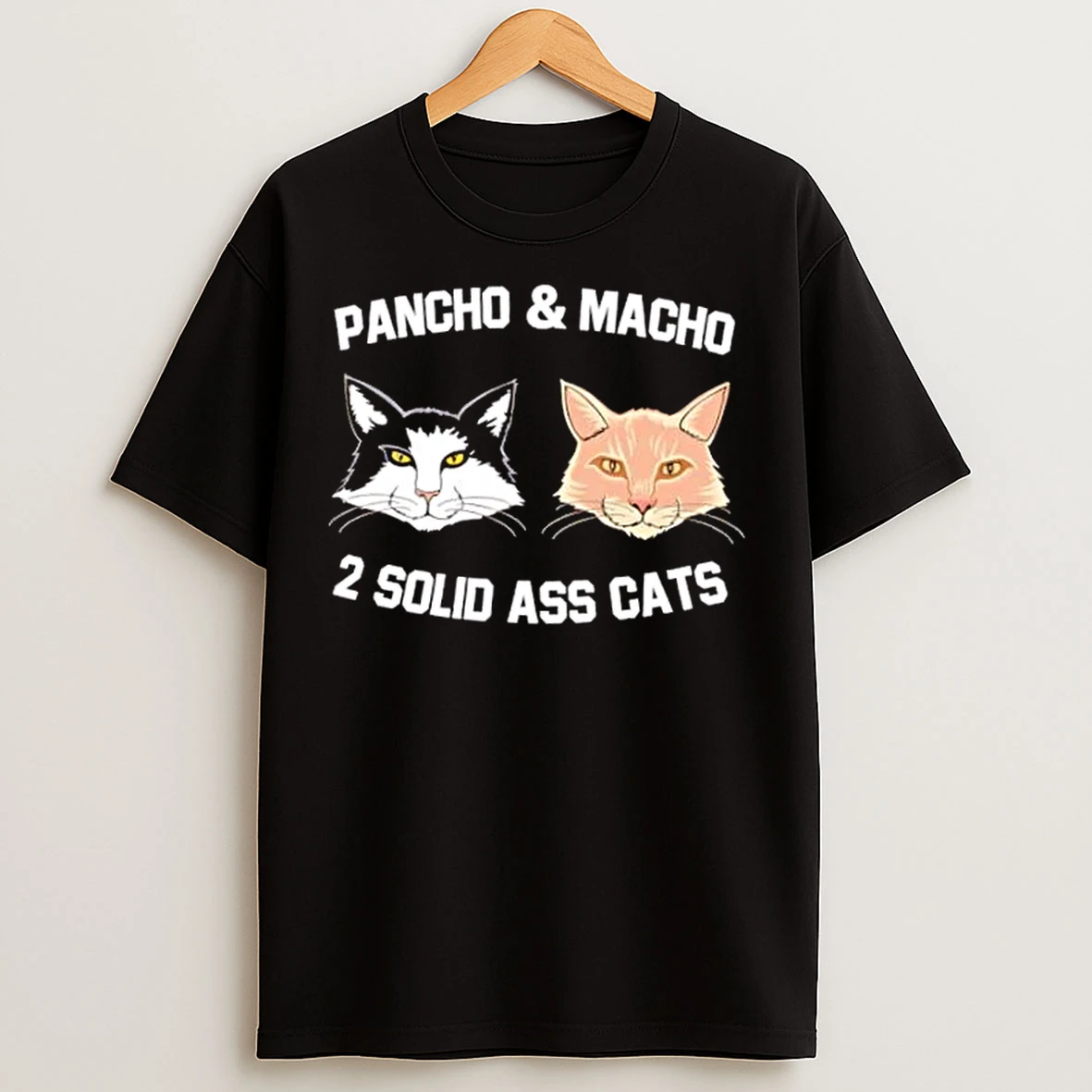 Classic Steve Austin Pancho And Macho 2 Solid Ass Cats T Shirts