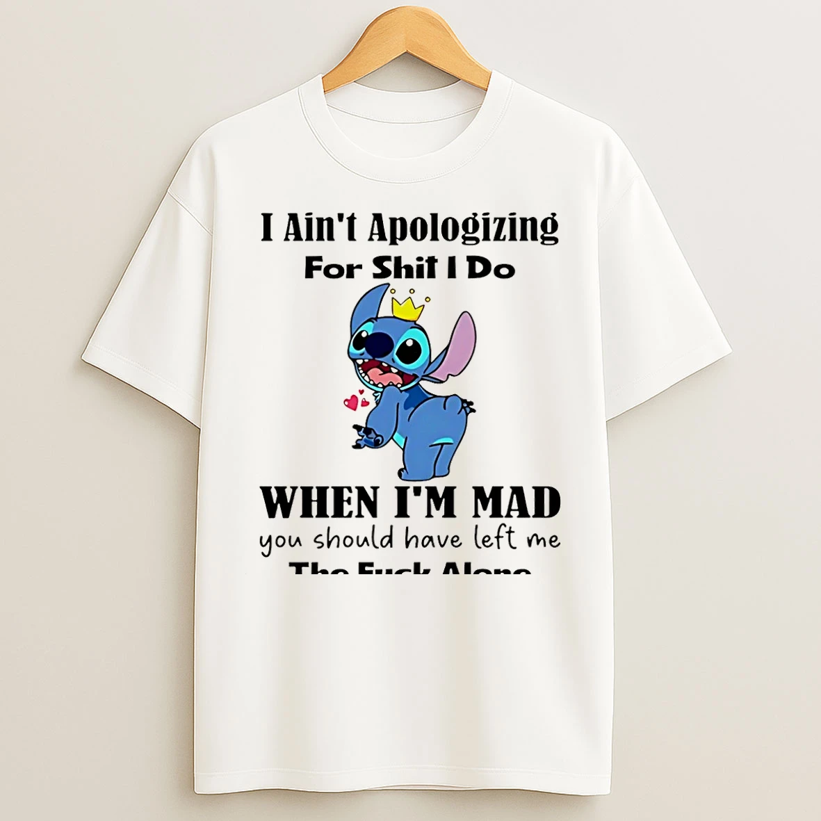 Classic Stitch I Aint Apologizing For Shit I Do When Im Mad You Should Have Left Me The Fuck Alone Christmas T Shirts