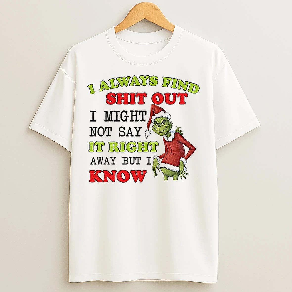 Classic Stitch I Always Find Shit Out I Might Not Say It Right Away But I Know Christmas T Shirts