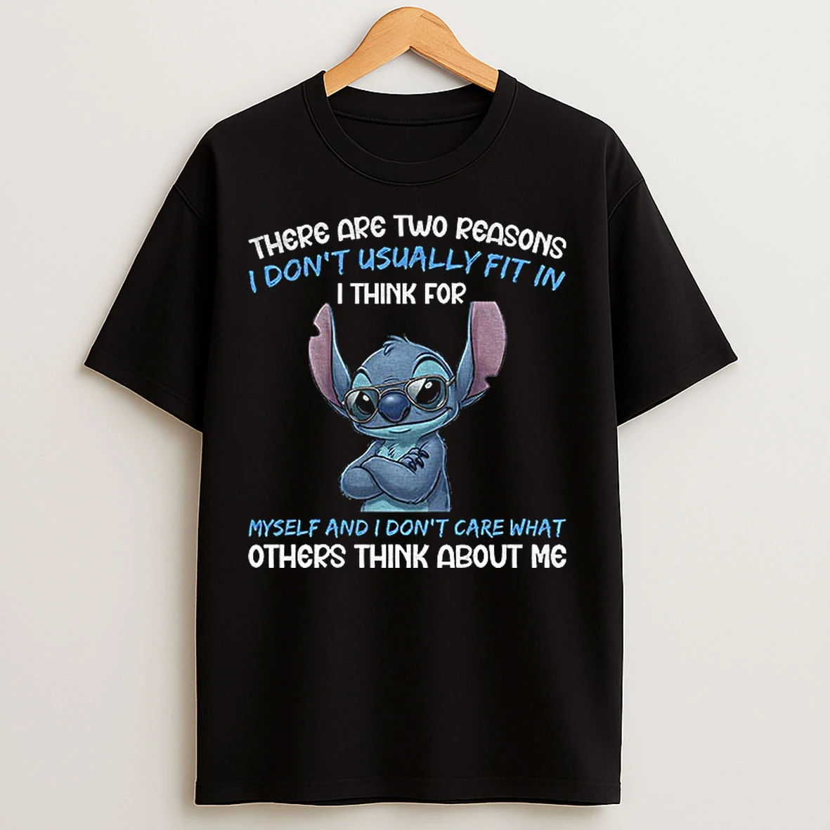 Classic Stitch I Dont Usually Fit In There Are Two Reasons I Think For Myself And I Dont Care What Others Think About Me T Shirts