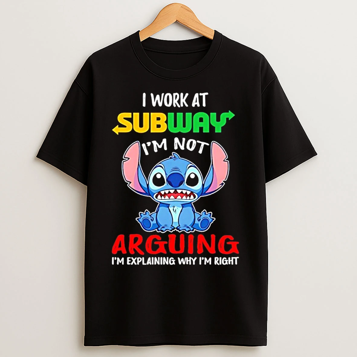 Classic Stitch I Work At Subway Im Not Arguing Im Explaining Why Im Right T Shirts
