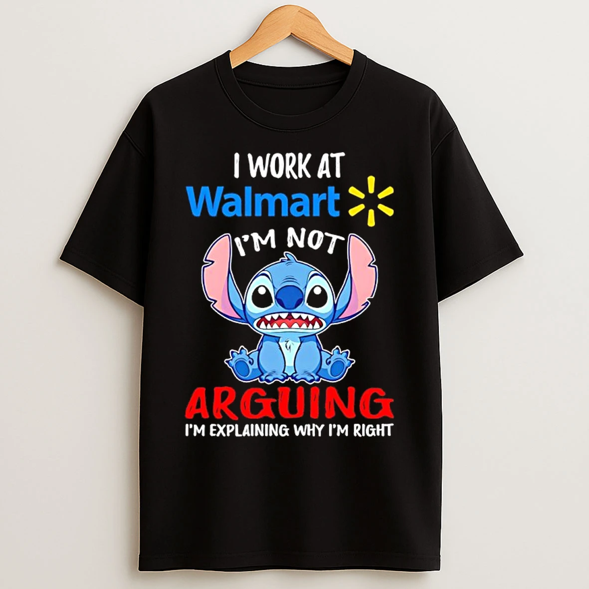 Classic Stitch I Work At Walmart Im Not Arguing Im Explaining Why Im Right T Shirts