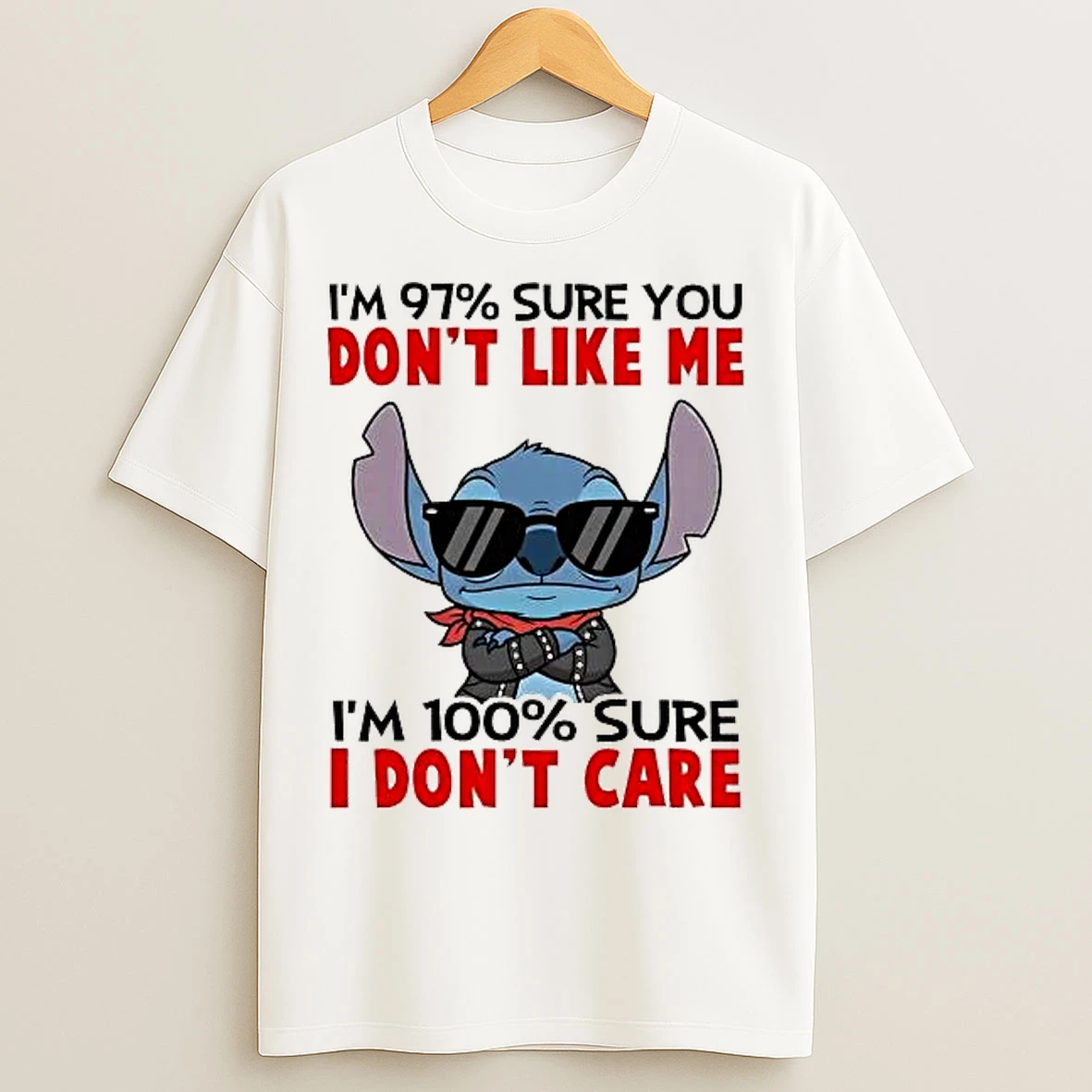 Classic Stitch Im 97 Sure You Dont Like Me Im 100 Sure I Dont Care T Shirts