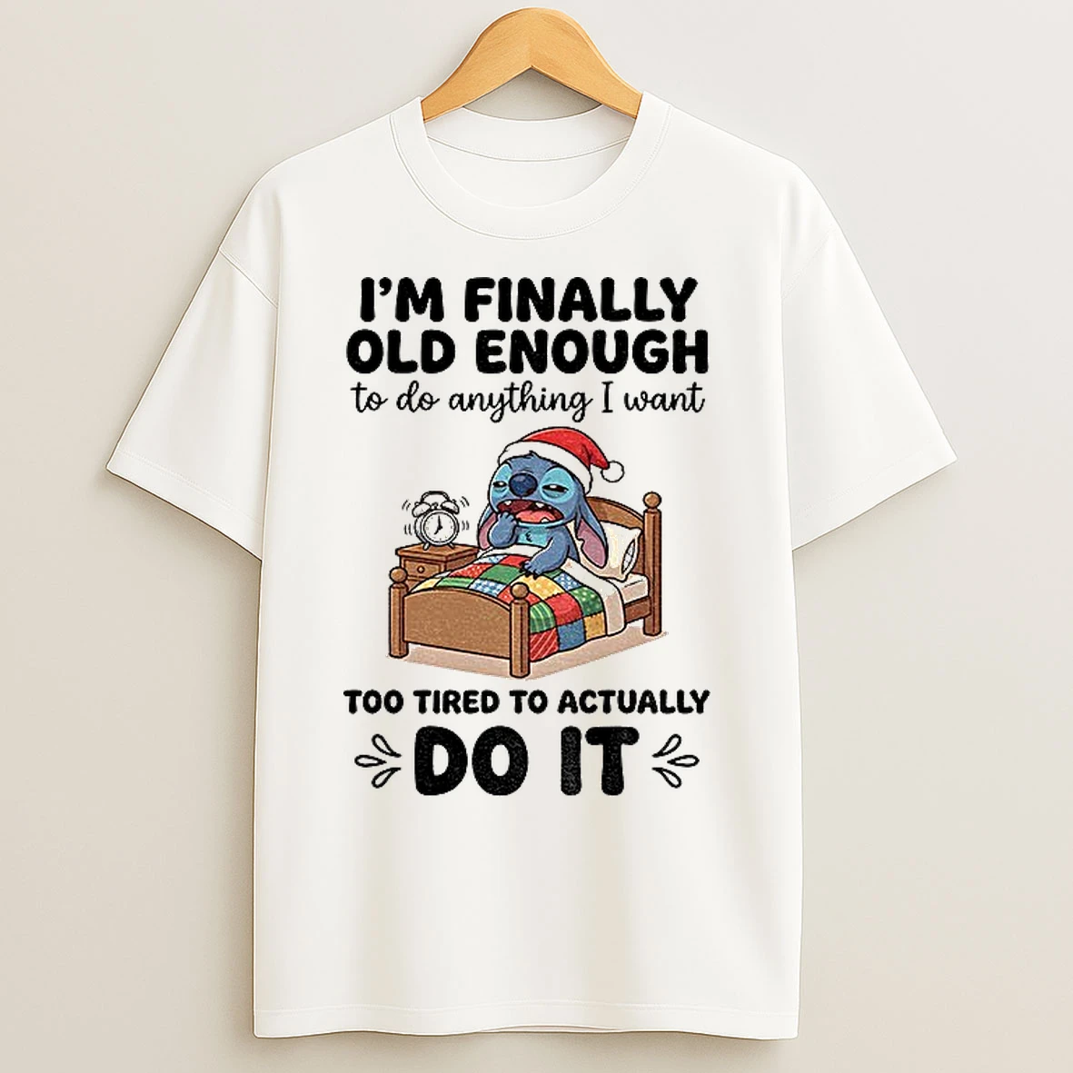 Classic Stitch Im Finally Old Enough To Do Anything I Want Too Tired To Actually Do It Christmas T Shirts