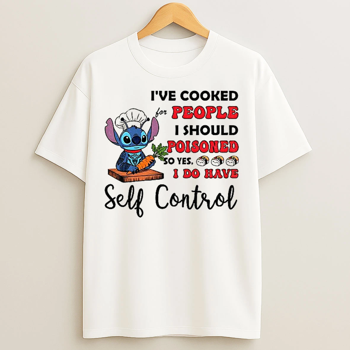 Classic Stitch Ive Cook For People I Should Poisoned So Yes I Do Have Self Control T Shirts