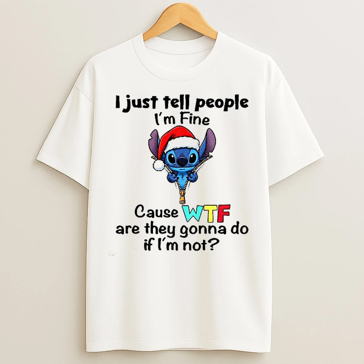 Classic Stitch Santa Hat I Just Tell People Im Fine Cause Wtf Are They Gonna Do If Im Not Christmas T Shirts