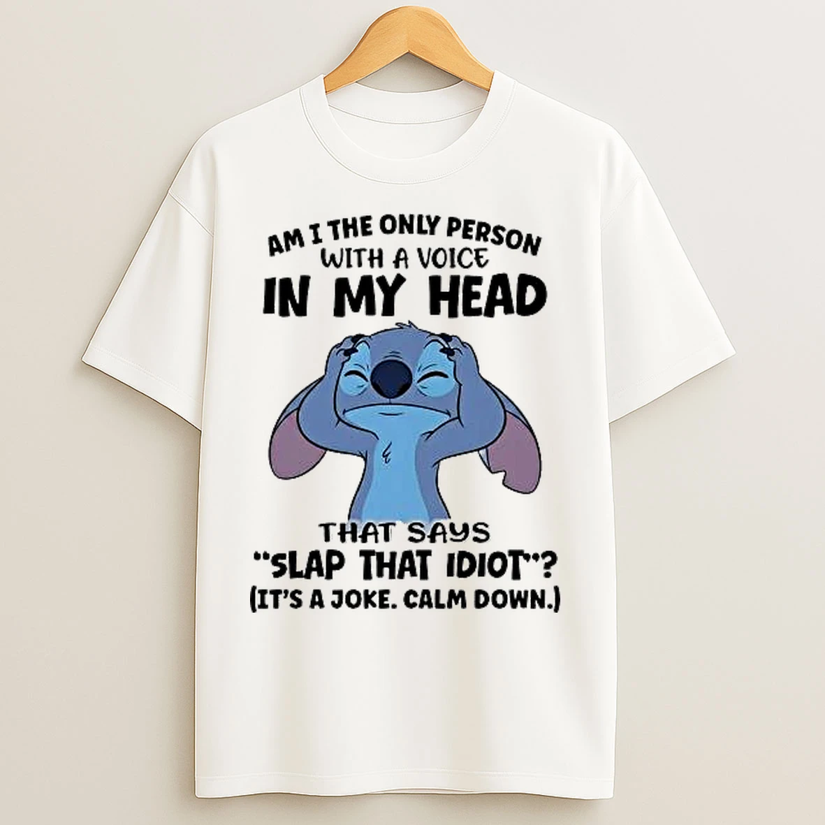 Classic Stitch Am I The Only Person With A Voice In My Head That Says Slap Idiot T Shirts