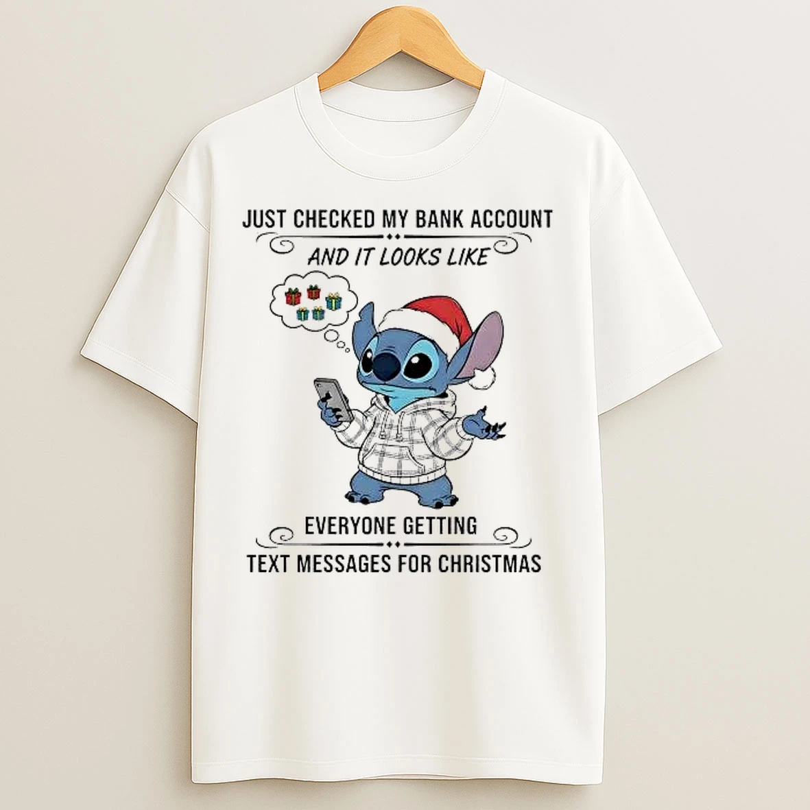 Classic Stitch Checked My Bank Account It Looks Like Text Messages For Christmas T Shirts