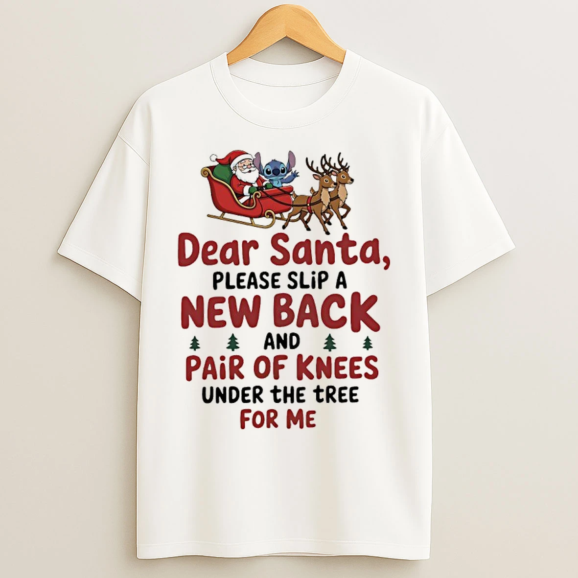 Classic Stitch Dear Santa Please Slip A New Back And Pair Of Knees Under The Tree For Me T Shirts
