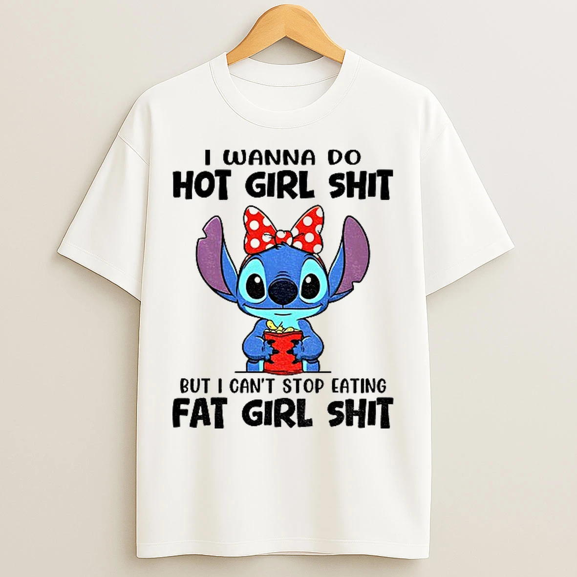 Classic Stitch Eat Snacks I Wanna Do Hot Girl Shit But I Cant Stop Eating Fat Girl Shit T Shirts