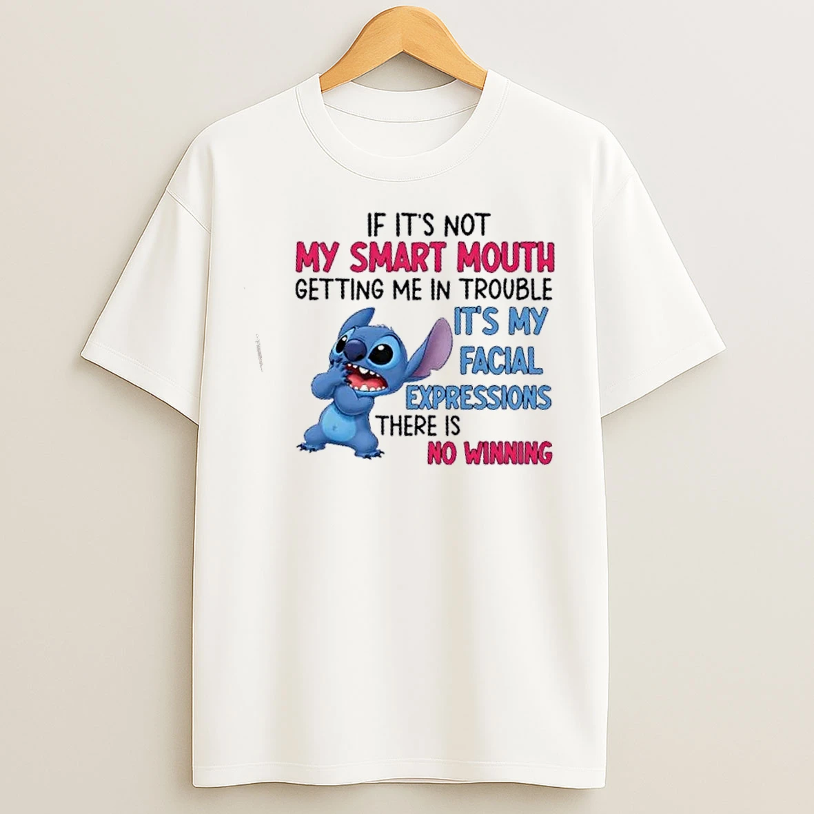 Classic Stitch If Its Not My Smart Mouth Getting Me In Trouble Its My Facial Expressions There Is No Winning T Shirts