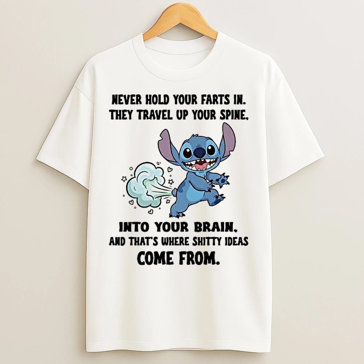 Classic Stitch Never Hold Your Farts In They Travel Up Your Spine Into Your Brain T Shirts