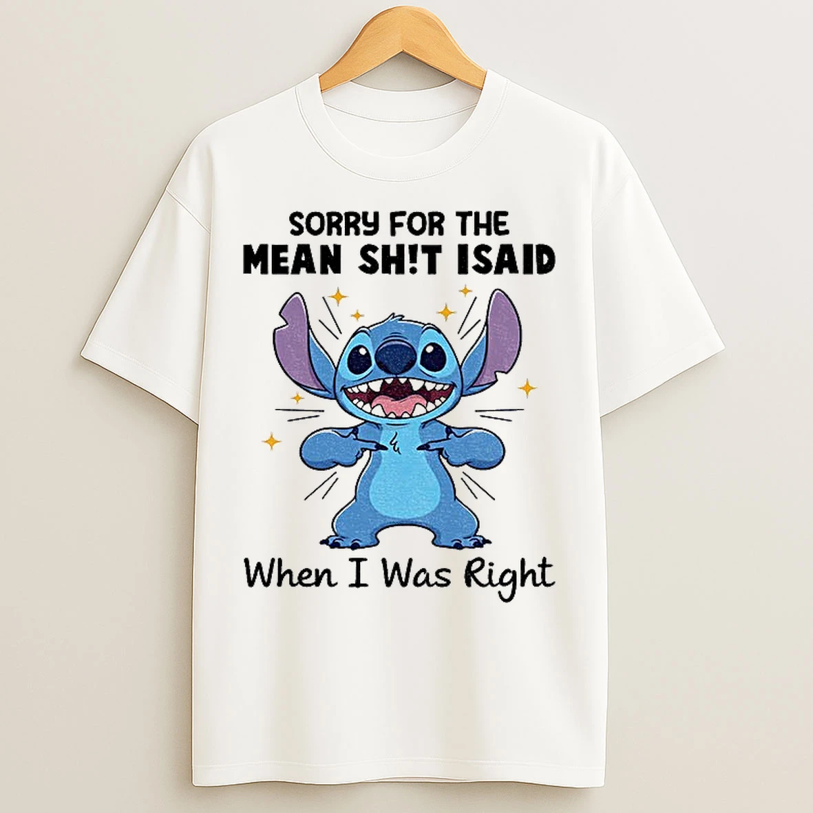 Classic Stitch Sorry For The Mean Shit I Said When I Was Right T Shirts