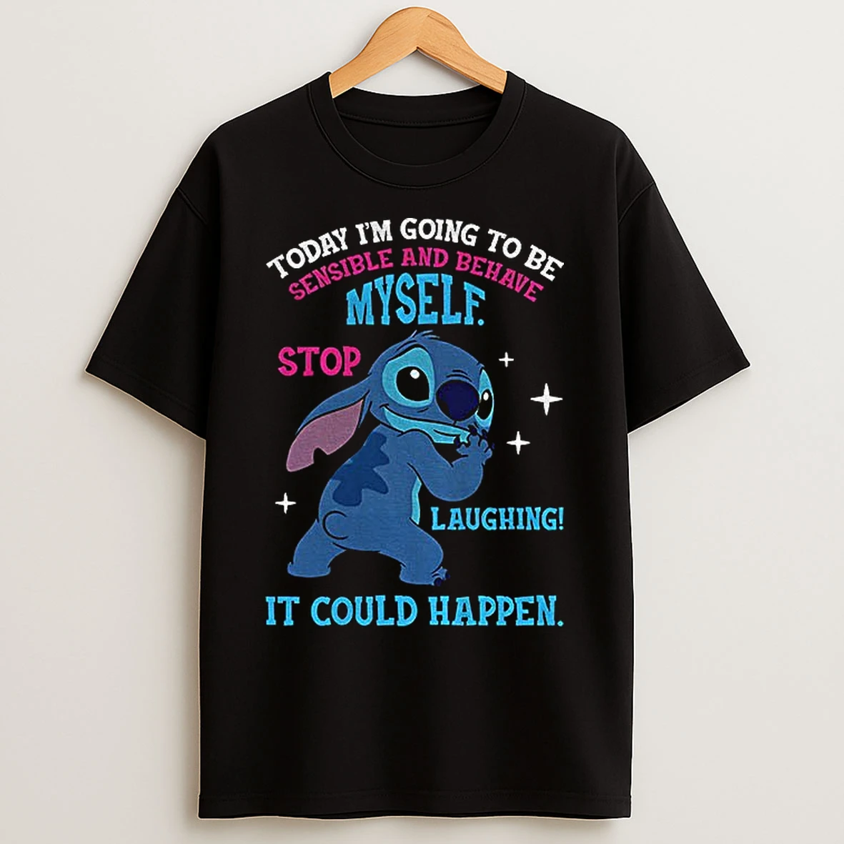 Classic Stitch Today Im Going To Be Sensible And Behave Myself Stop Laughing T Shirts