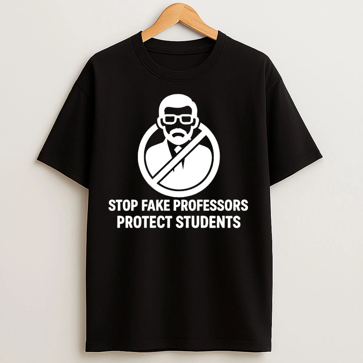 Classic Stop Fake Professors Protect Students T Shirts