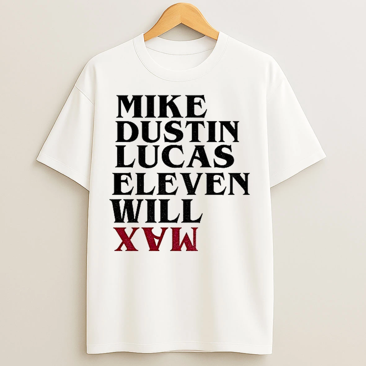 Classic Stranger Things 5 Mike Dustin Lucas Eleven Will Max T Shirts