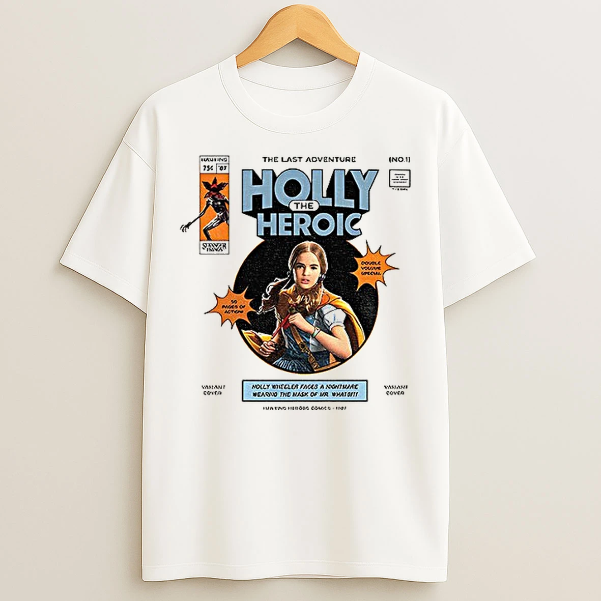Classic Stranger Things Holly The Heroic The Last Adventure T Shirts