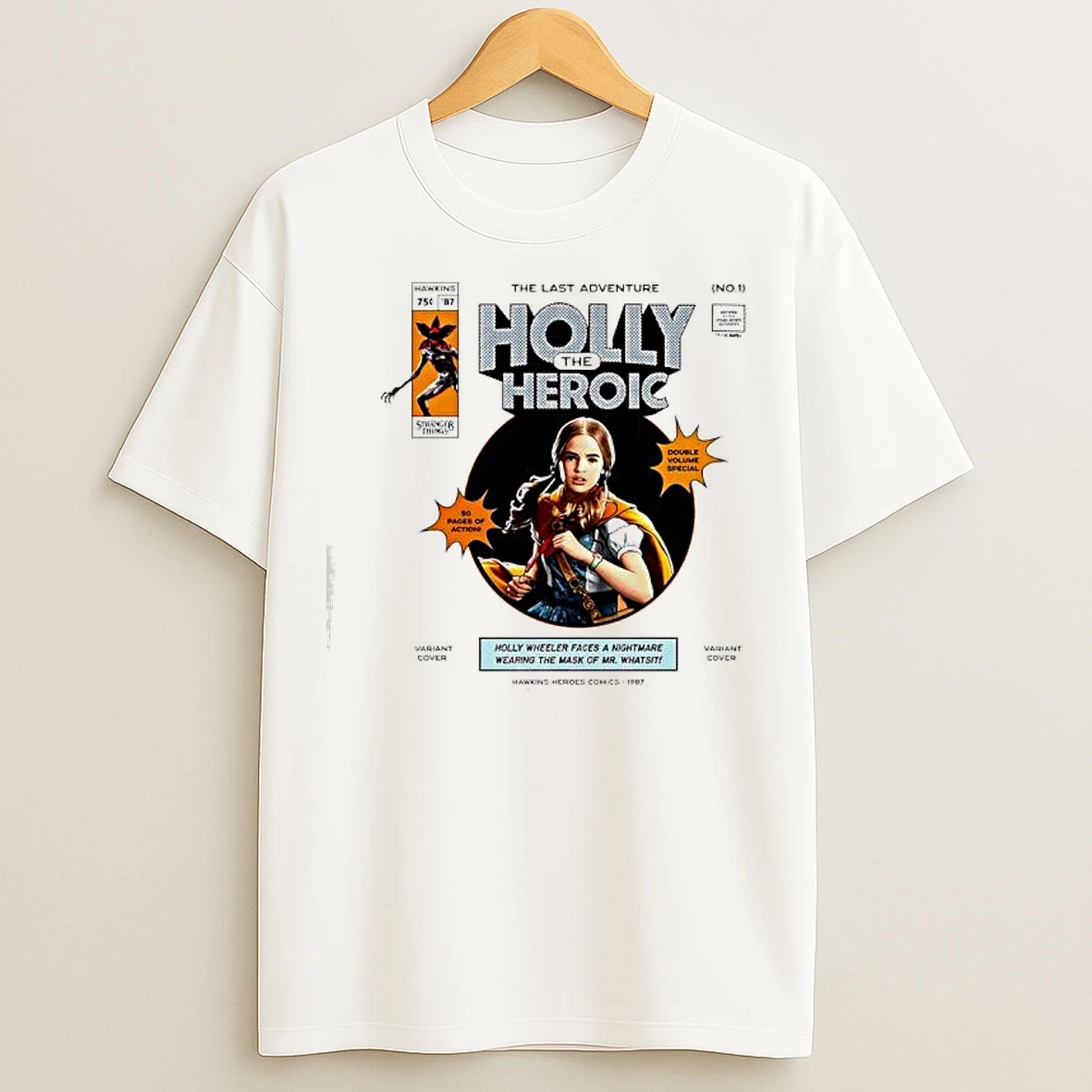 Classic Stranger Things Holly The Heroic Thenlast Adventure No1 T Shirts