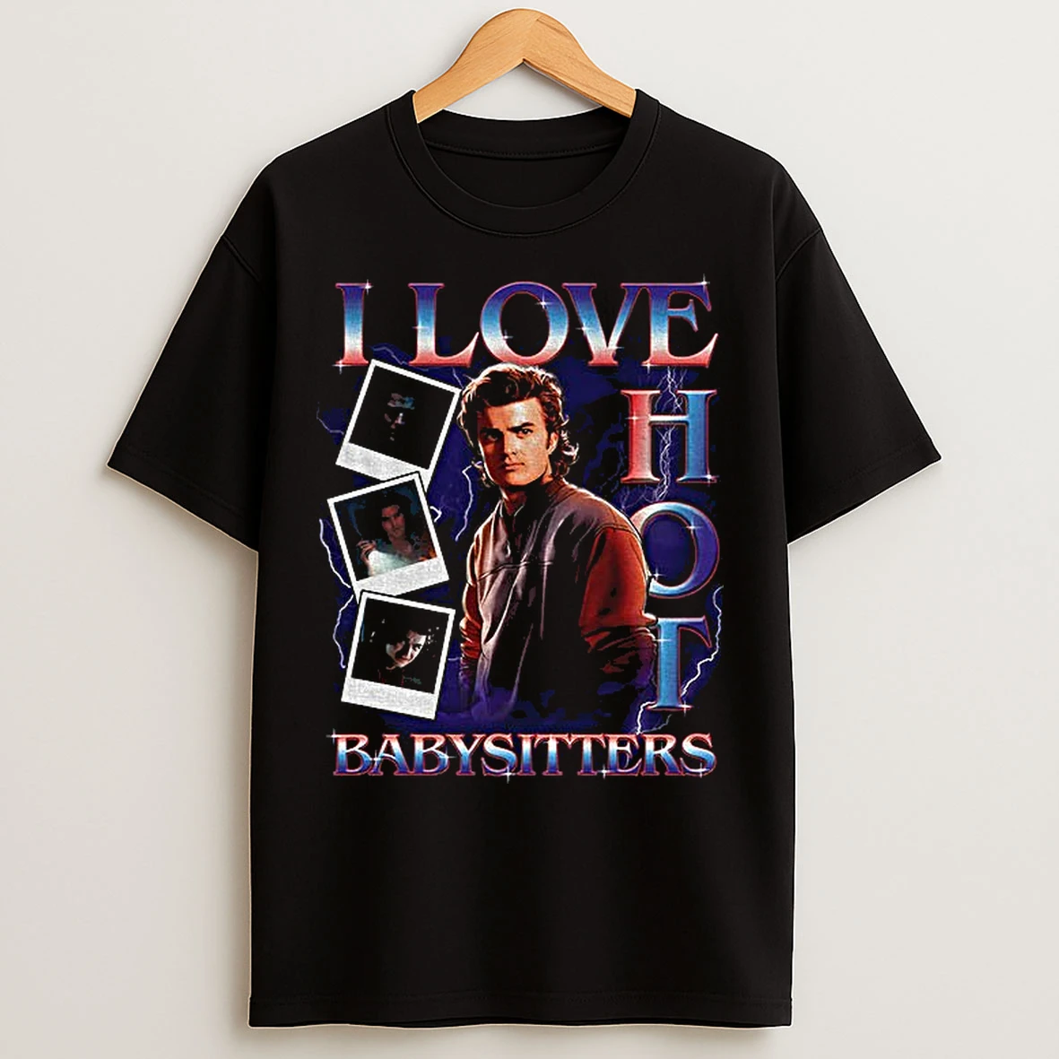 Classic Stranger Things Steve Lightning Graphic I Love Hot Babysitters T Shirts