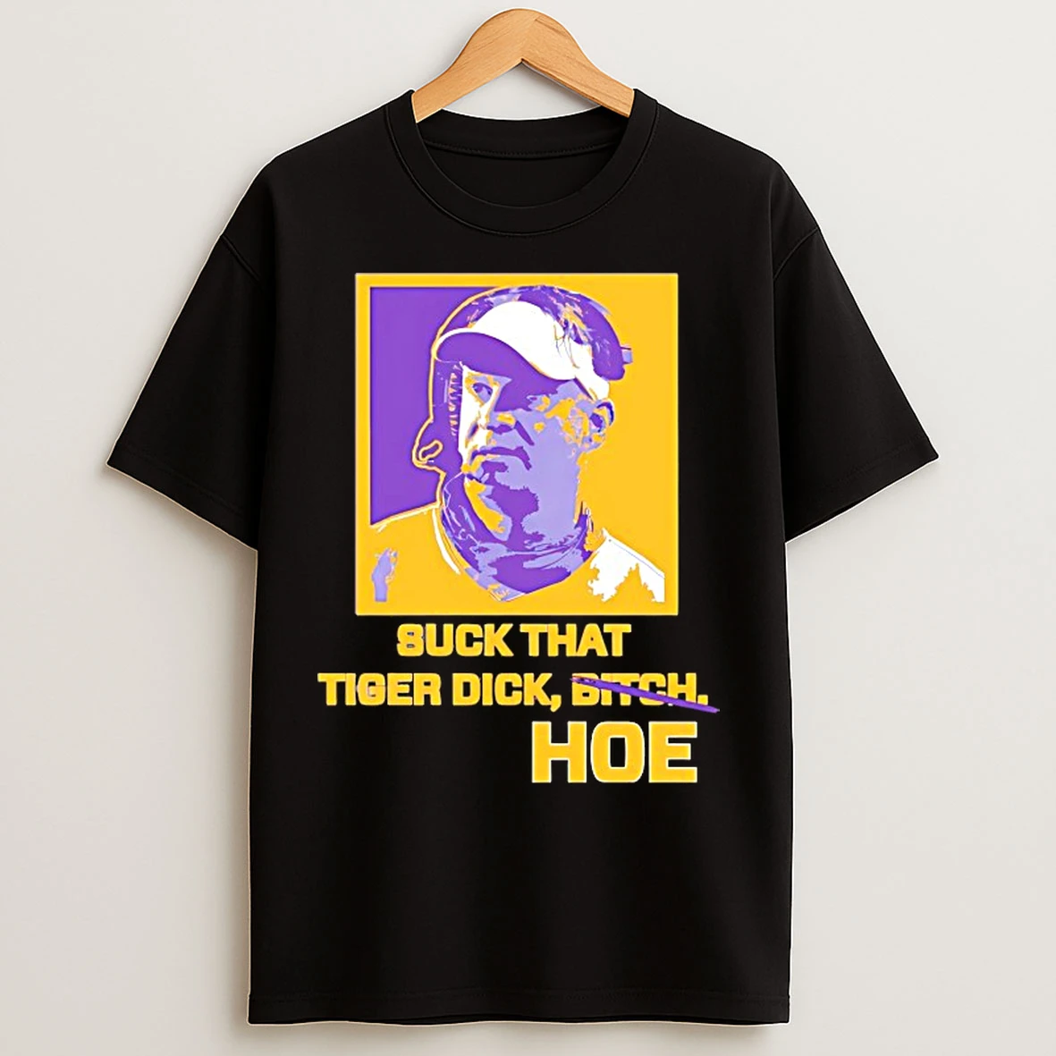 Classic Suck That Tiger Dick Hoe T Shirts