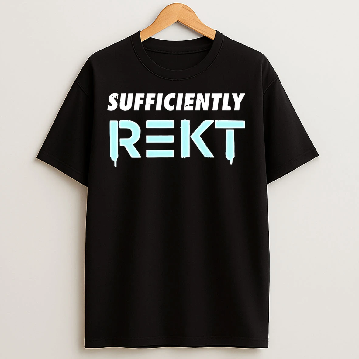Classic Sufficiently Rekt T Shirts