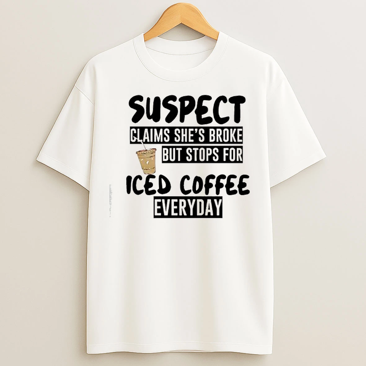 Classic Suspect Claims Shes Broke But Stops For Iced Coffee Everyday Graphic T Shirts
