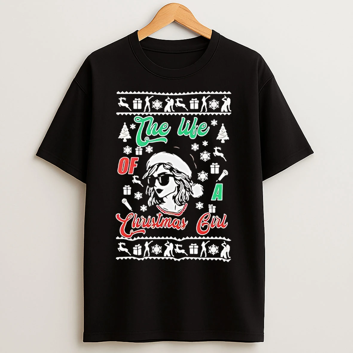 Classic Taylor The Life Of A Christmas Girl Ugly T Shirts