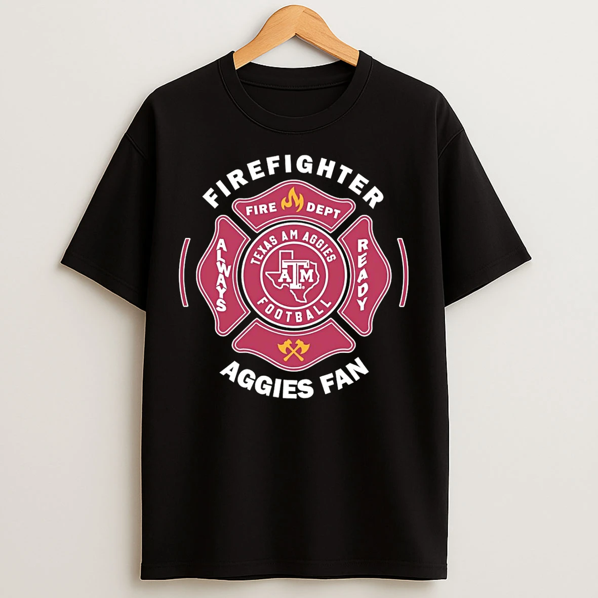 Classic Texas Am Football Firefighter Always Fire Dept Ready T Shirts