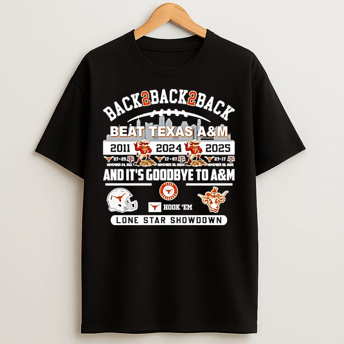 Classic Texas Longhorns Beat Texas Am Back2back2back 11 24 25 And Its Goodbye To Am T Shirts