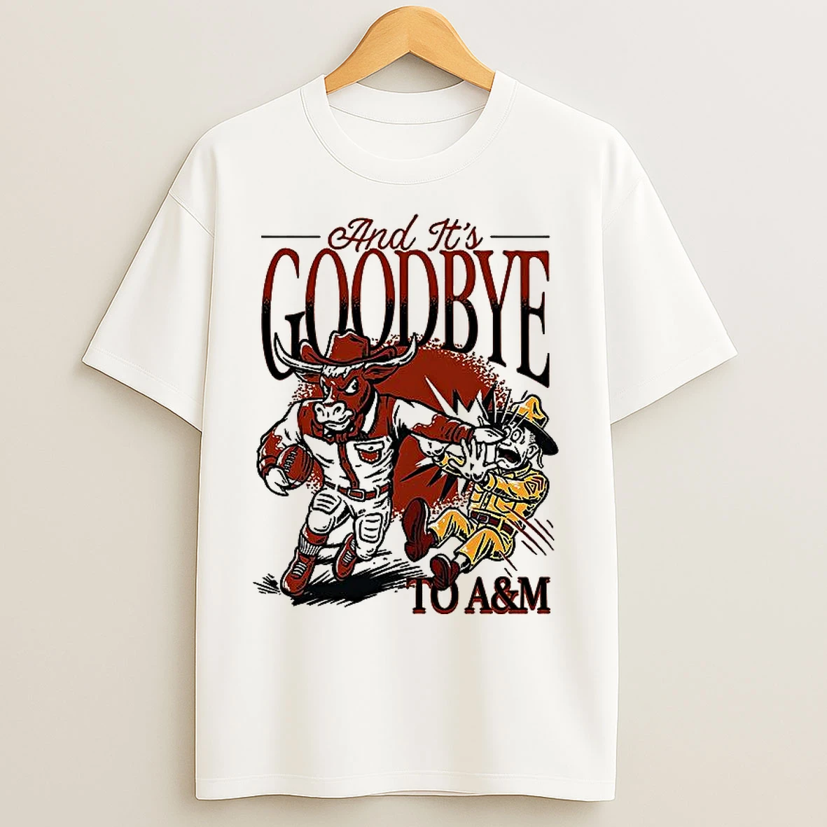 Classic Texas Longhorns Vs Texas Am And Its Goodbye To Am T Shirts