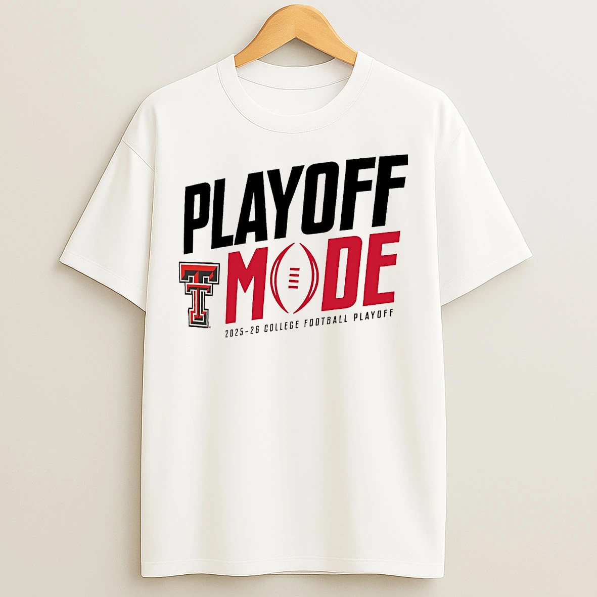 Classic Texas Tech Red Raiders Playoff Mode 2025 26 College Football Playoff T Shirts