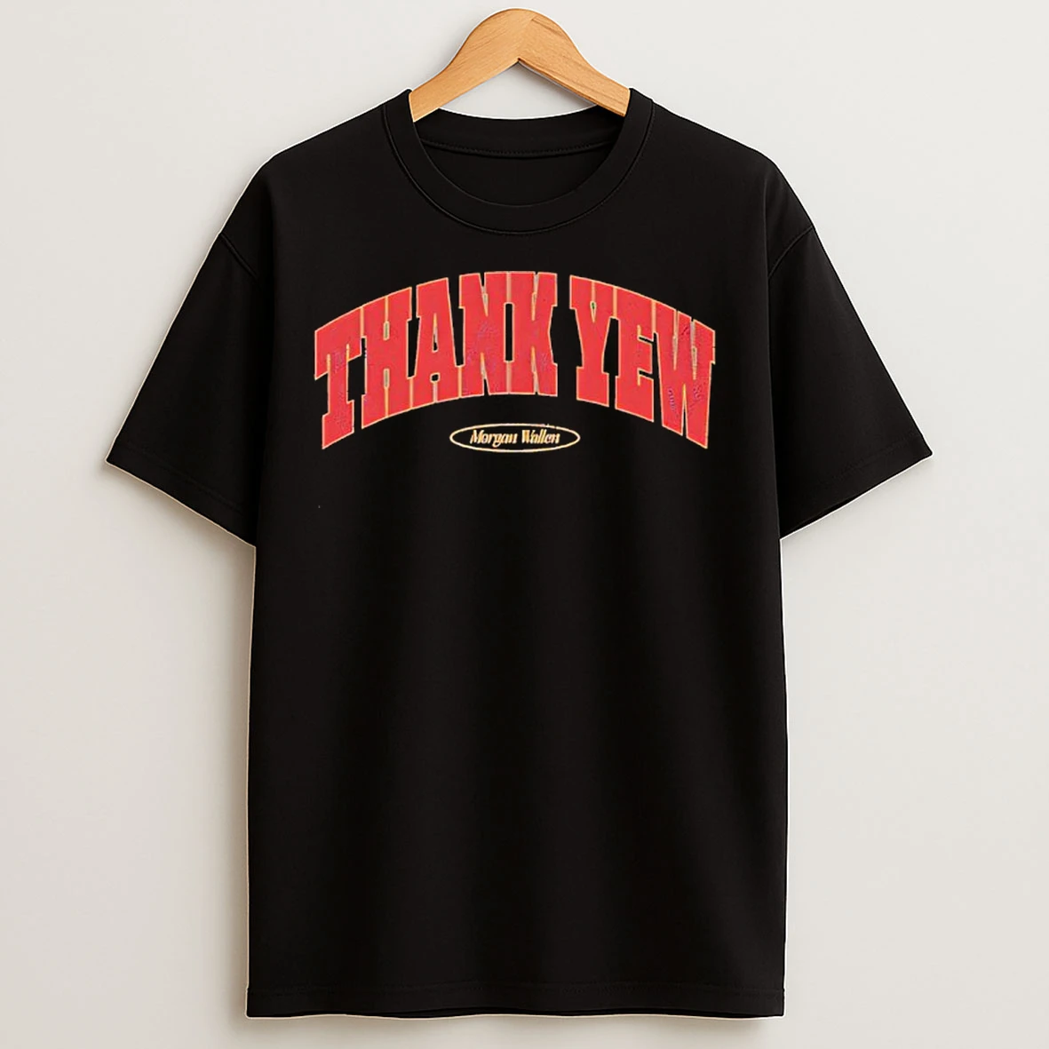 Classic Thank Yew Morganwallen T Shirts