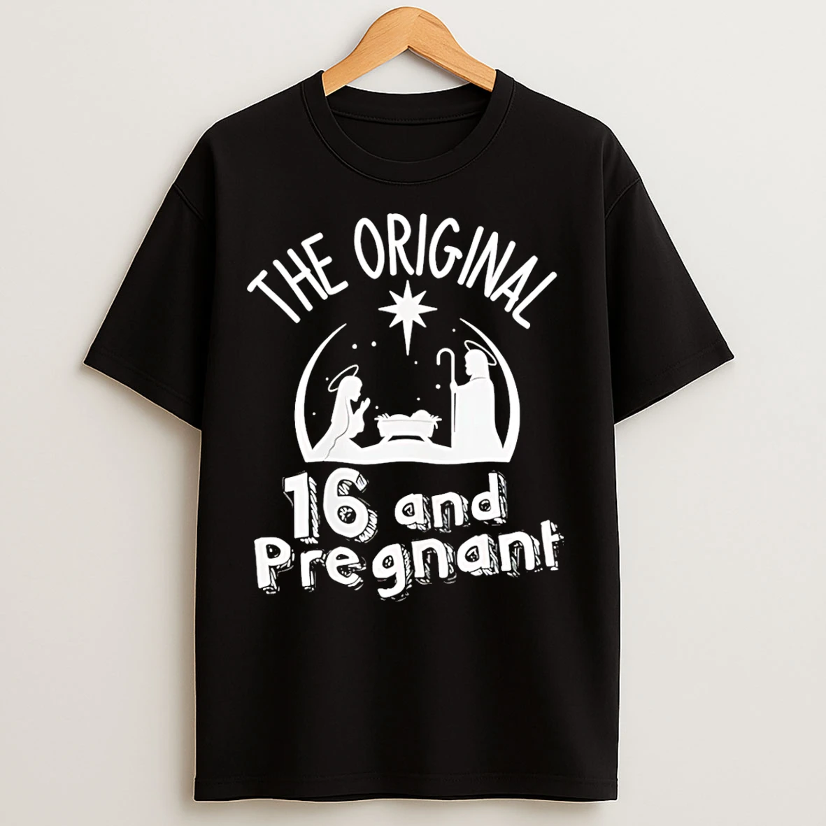 Classic The 16 And Pregnant Christ T Shirts