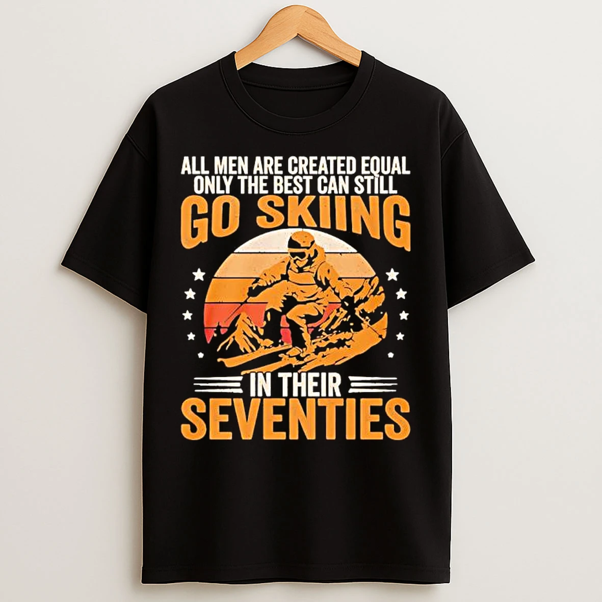 Classic The Best Men Still Go Skiing In Their Seventies Vintage T Shirts