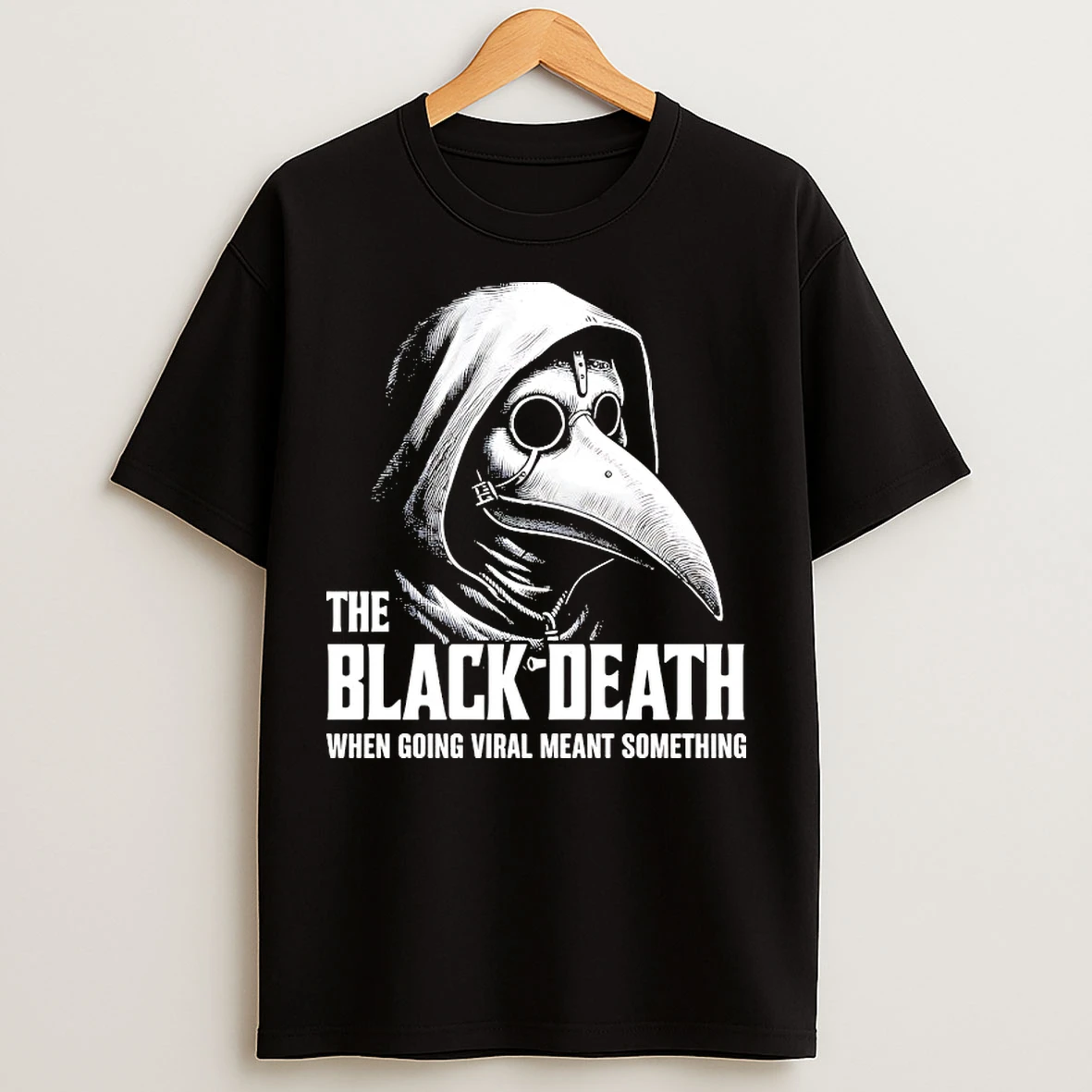 Classic The Black Death When Going Viral Meant Something T Shirts