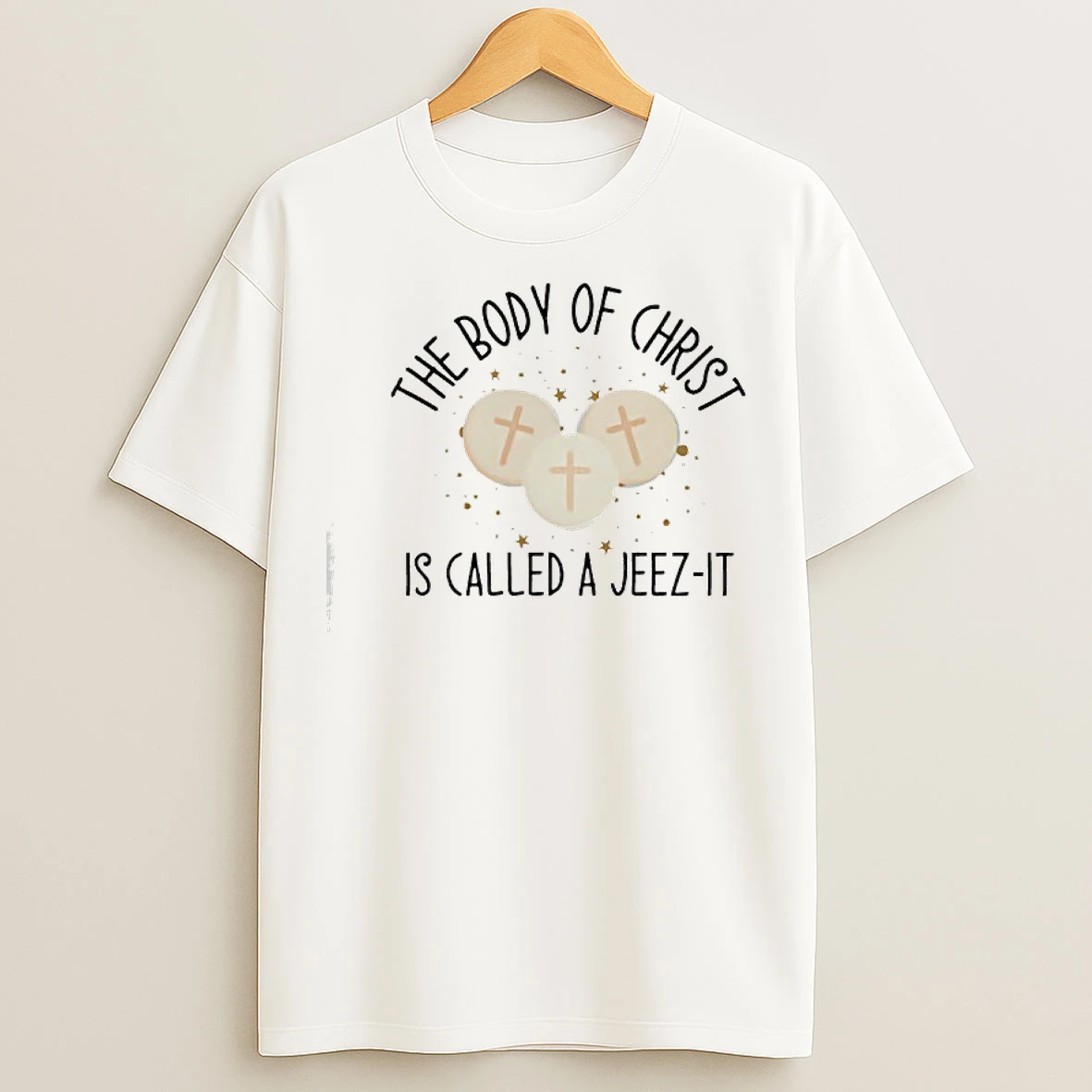 Classic The Body Of Christ Is Called A Jeez It Graphic T Shirts