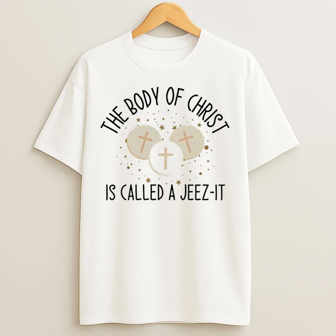 Classic The Body Of Christ Is Called A Jeez It T Shirts
