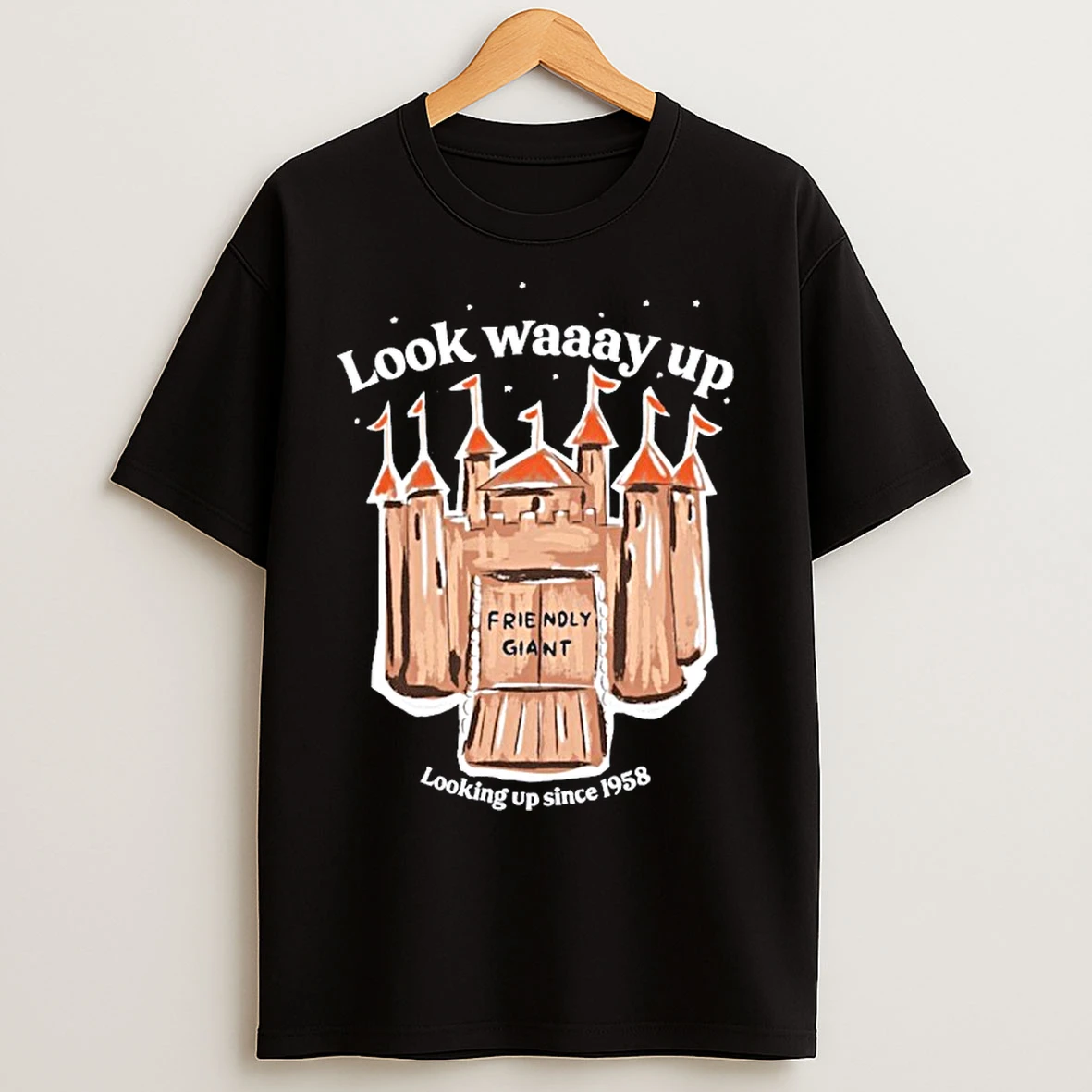 Classic The Friendly Giant Look Way Up Looking Up Since 1958 T Shirts
