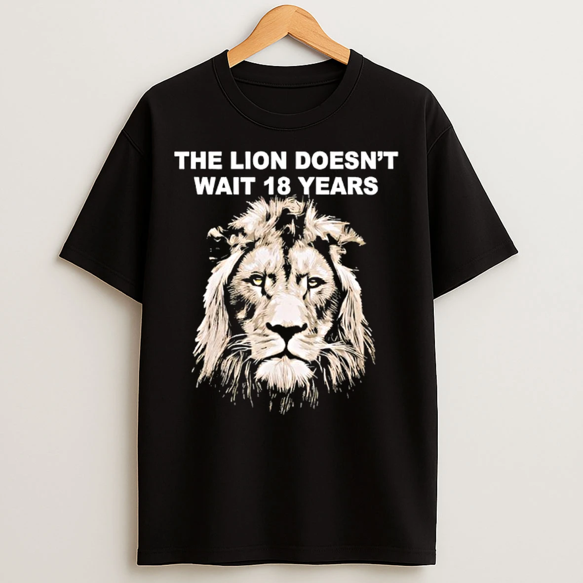 Classic The Lion Doesnt Wait 18 Years Funny T Shirts