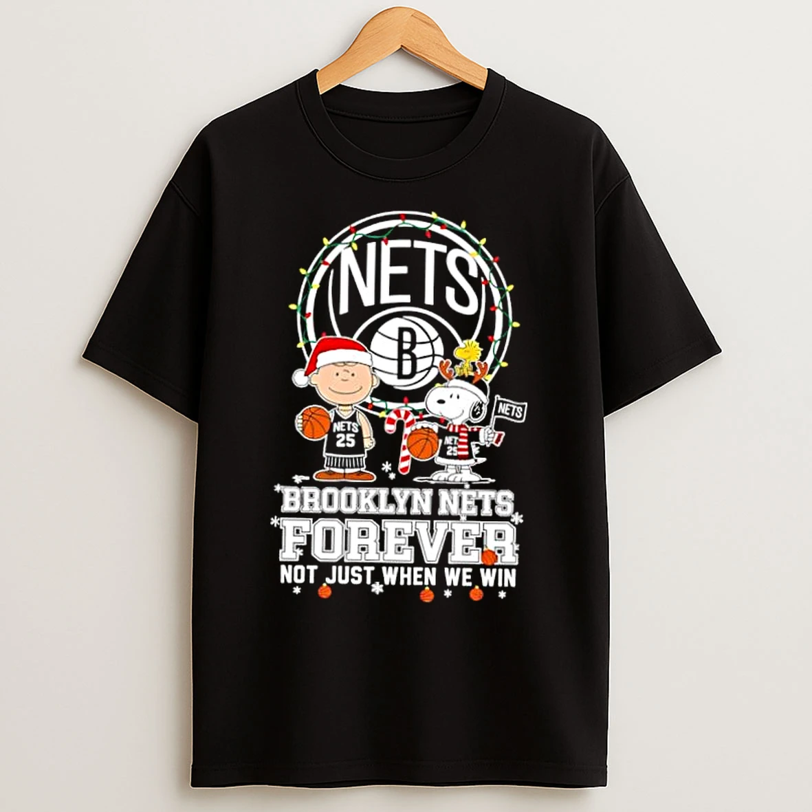 Classic The Peanuts Snoopy Christmas Brooklyn Nets Forever Not Just When We Win T Shirts