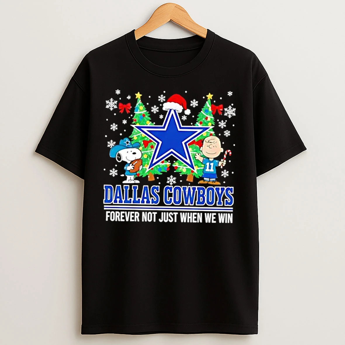 Classic The Peanuts Snoopy Christmas Cowboys Forever Not Just When We Win T Shirts